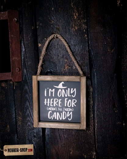 Halloween Wall Art "I'm Only Here For The Candy" 15cm
