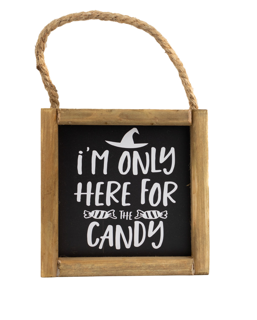 Halloween Wall Art "I'm Only Here For The Candy" 15cm
