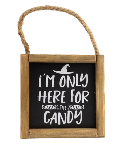 Halloween Wall Art "I'm Only Here For The Candy" 15cm